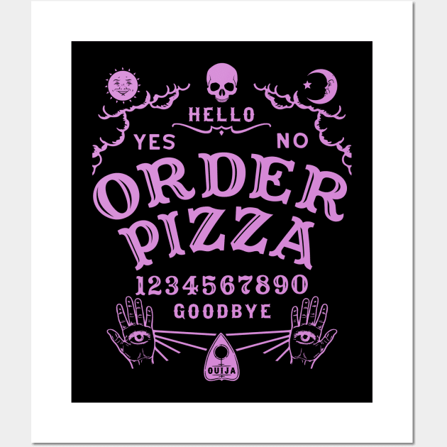 ORDER PIZZA OUIJA BOARD Wall Art by ShirtFace